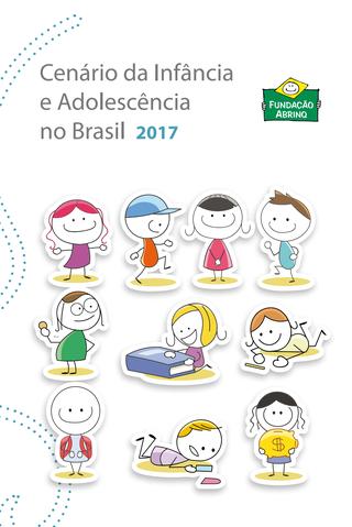 Cenário da Infância e Adolescência no Brasil 2017