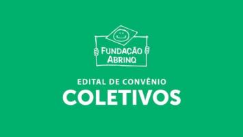 Fundação Abrinq abre edital com apoio de até R$ 48 mil a coletivos nas periferias