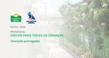 Fundação Abrinq prorroga inscrições do Edital 2026 do Programa Creche para Todas as Crianças