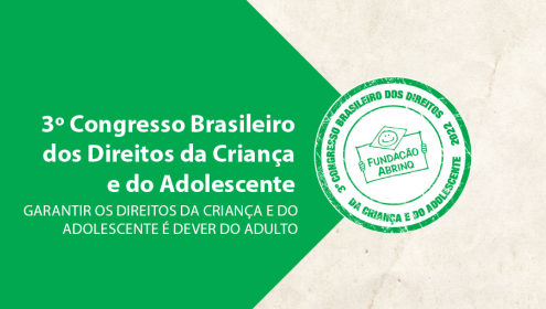 Prepare-se para um dos maiores eventos sobre a infância e adolescência do País!