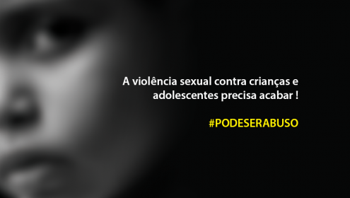 Campanha Pode Ser Abuso reforça a importância da proteção de crianças e adolescentes