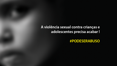 Campanha Pode Ser Abuso reforça a importância da proteção de crianças e adolescentes 