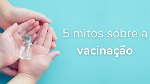 Conheça a realidade sobre 5 mitos envolvendo a vacinação em crianças e adolescentes