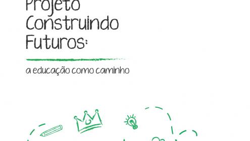 Projeto Construindo Futuros: a educação como caminho