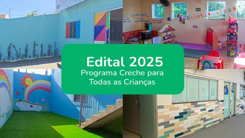 Fundação Abrinq e Fundação Salvador Arena lançam Edital 2025 do Programa Creche para Todas as Crianças