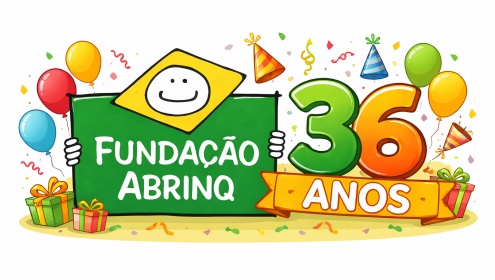 Fundação Abrinq: 36 anos transformando vidas