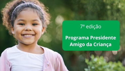 Fundação Abrinq inicia 7ª edição do Presidente Amigo da Criança