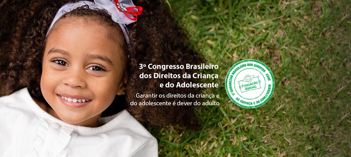 3º Congresso Brasileiro dos Direitos da Criança e do Adolescente debate o cenário da infância e adolescência