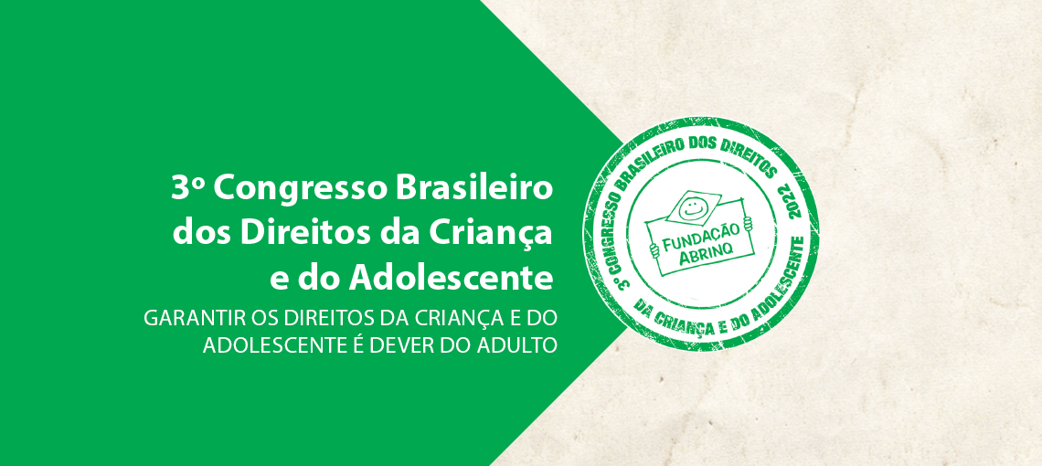 Prepare-se para um dos maiores eventos sobre a infância e adolescência do País!