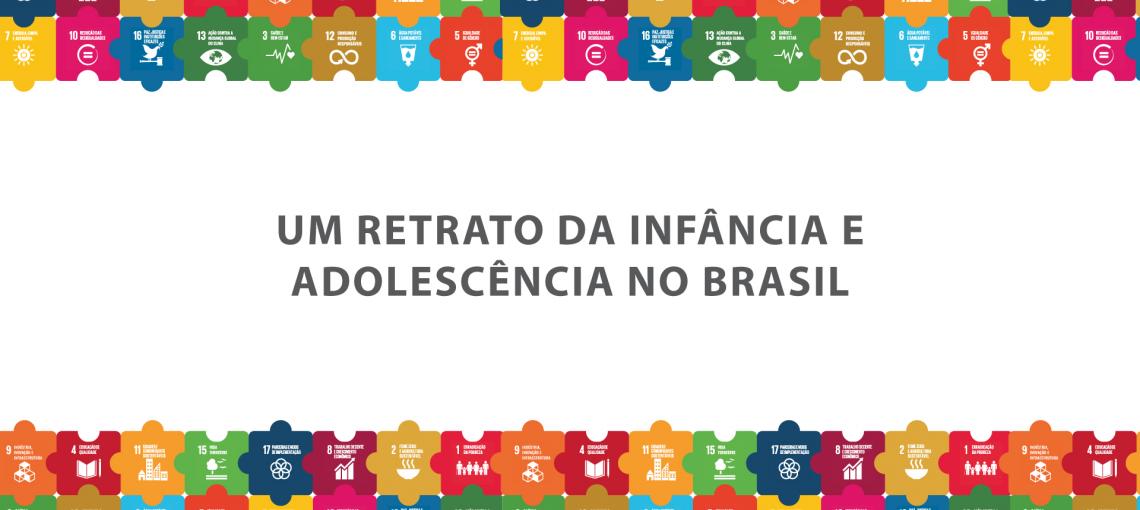 Fundação Abrinq lança a publicação Um Retrato da Infância e Adolescência no Brasil - 2023