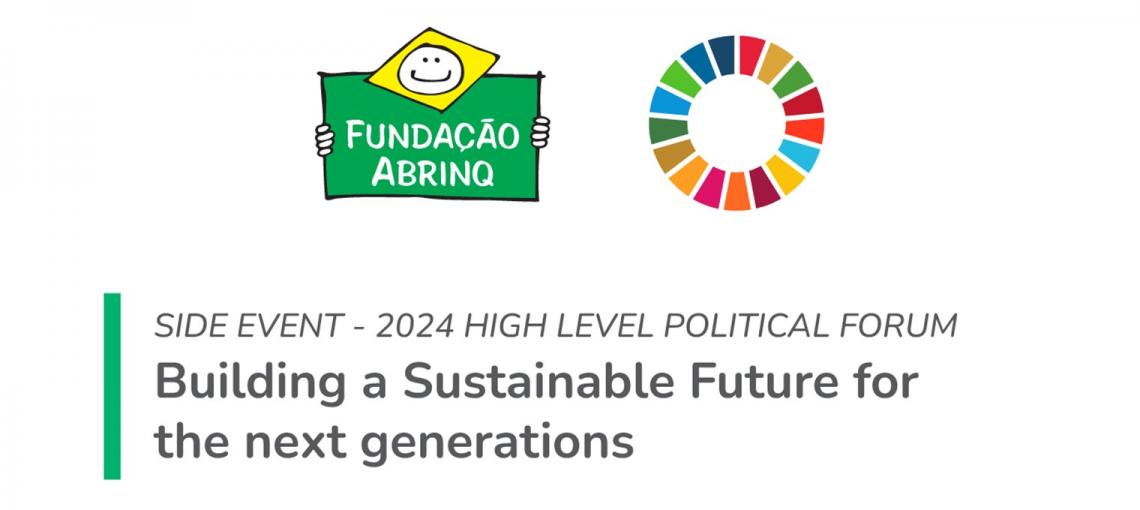 Fundação Abrinq realiza evento paralelo no Fórum Político de Alto Nível de 2024