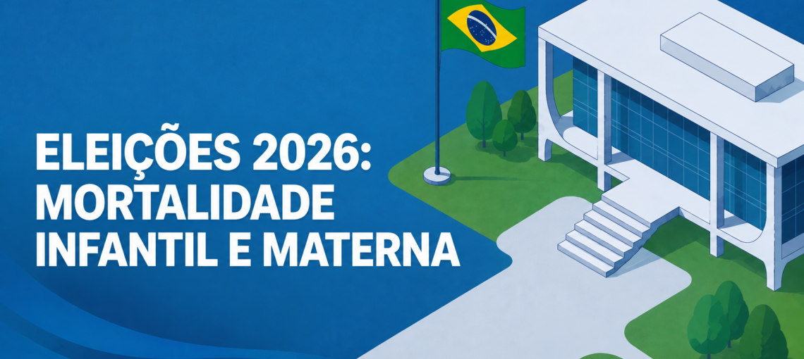 Série eleições 2026: mortalidade infantil e materna, o desafio que vai testar o próximo governo brasileiro