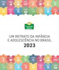 Um Retrato da Infância e Adolescência no Brasil 2023
