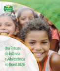 Um Retrato da Infância e Adolescência no Brasil 2026