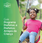 Guia Programa Prefeitas e Prefeitos Amigos da Criança